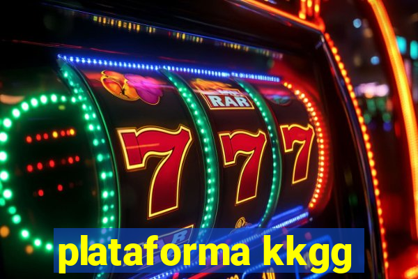 plataforma kkgg